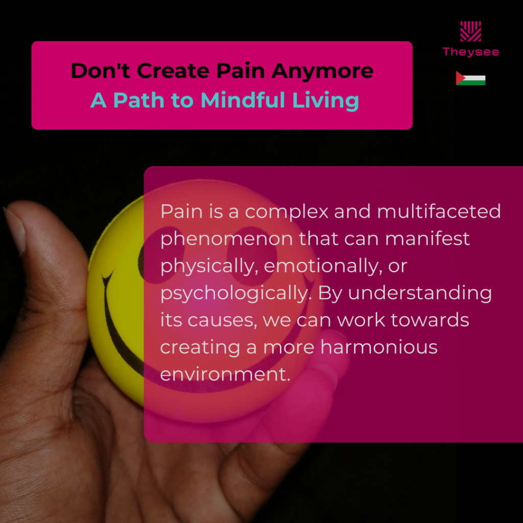 dont create pain
